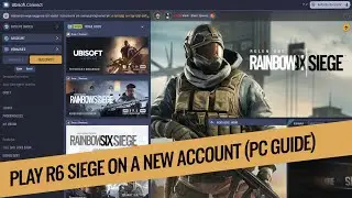 How to Play Rainbow Six Siege on a Different Ubisoft Account (PC Guide)