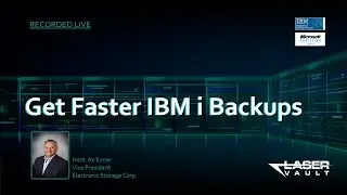 Get Faster IBM i Backups with LaserVault ViTL  Live Demo