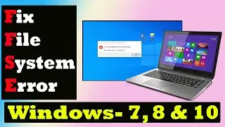 How to Fix File System Error in Windows 7, 8, 10 || Solve File system error  2147416359