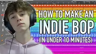 How to Make an INDIE SONG in under 10 Minutes!