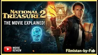 A Lost City, Hidden Codes & One Big Truth | National Treasure 2 Explained