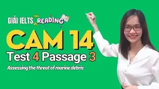 Giải Reading Cam 14 Test 4 Passage 3: Assessing the threat of marine debris| IELTS Thanh Loan
