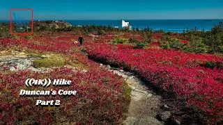 4K Hike - Duncan's Cove Part 2