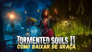 COMO BAIXAR TORMENTED SOULS 2 DE GRA&Ccedil;A (2025) &ndash; DOWNLOAD R&Aacute;PIDO E F&Aacute;CIL PASSO A PASSO