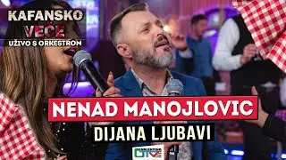 NENAD MANOJLOVIC - DIJANA LJUBAVI | 2021 | UZIVO | OTV VALENTINO