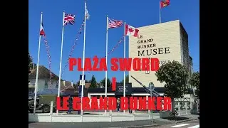 Plaża Sword i Le Grand Bunker - FOTORELACJA