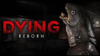 DYING: Reborn - Part 4 [Non VR] (No Commentary)