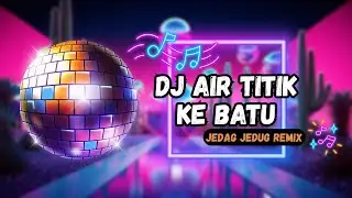 Air Titik Ke Batu (Remix) - Farez Adnan & Mas Idayu