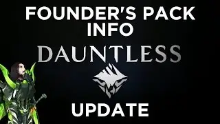 Dauntless - Founder's Pack Information Update + Why Phoenix Labs Chose Free-To-Play!