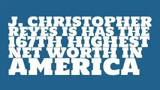Where did J. Christopher Reyes get the money?