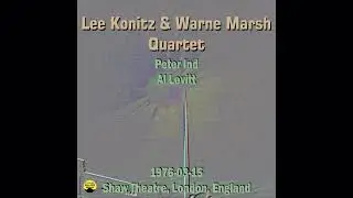 Lee Konitz & Warne Marsh Quartet - 1976-03-15, Shaw Theatre, London, England