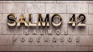 SALMO 42 DE LA B&Iacute;BLIA CAT&Oacute;LICA - ORACI&Oacute;N DE CONFIANZA EN EL SE&Ntilde;OR PARA PEDIRLE A &Eacute;L CON MUCHA FE