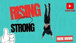RISING STRONG 💪 BY BRENE BROWN