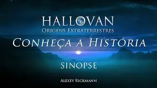 Hallovan: Origens Extraterrestres - Sinopse