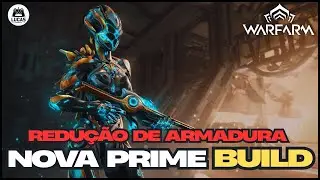 NOVA PRIME COM REDUÇÃO DE ARMADURA HABILIDADE 1 INFINITA SUGESTÃO DE BUILD - STEEL PATH