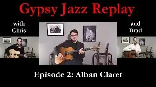 Gypsy Jazz Replay - Episode 2: Alban Claret
