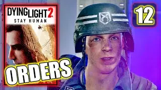 Dying Light 2 - Orders - Find the Outpost Commander - Gameplay Walkthrough Part 12