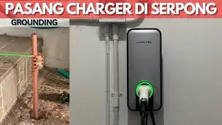 AION UT | PASANG CHARGER LIVOLTEK 7,3 KW + GROUNDING TANAM