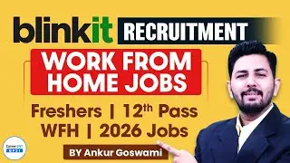 Blinkit WFH Jobs 2026 | No Experience Required | Freshers & Students Must Apply