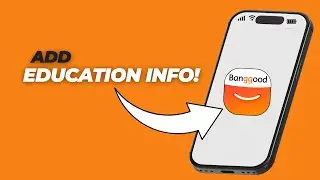 How to Add Your Education Information on Banggood &ndash; Step-by-Step Guide (2026)