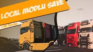 ETS 2 Local Modlu Save +10 Trucks