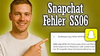 Snapchat Ger&auml;t gesperrt - Fehler SS06 oder SS18