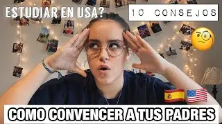 COMO CONVENCER A TUS PADRES para ESTUDIAR EN USA 🇺🇸🇪🇸 | Laura Rouder