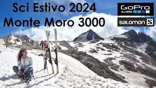 Sci Estivo 2024 - Monte Moro 3000