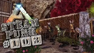 ARK STEAMPUNK #103 &bull; Das Raptorenstadl &bull; ARK Deutsch &bull; Survival Evolved German