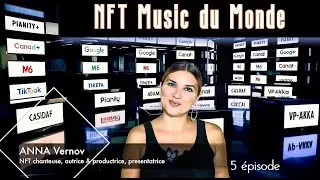 Anna Vernov pr&eacute;sente le 5 &eacute;pisode de TV &trade;️ NFT Music du Monde