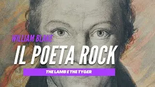 The Lamb e The Tyger: William Blake, il poeta rock