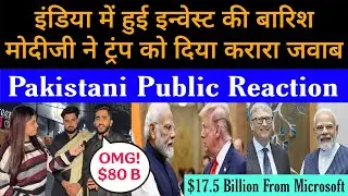 Pak Public Reaction : Microsoft Going to invest $17.6 Billion in India | Big Boost For Indian AI