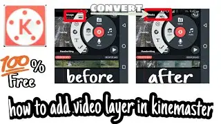 How to add video layer in kinemaster