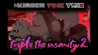 Triple The Insanity Ⅱ ［magulo remix］-murder time trio-