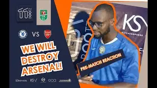 CHELSEA VS ARSENAL (FAN PRE-MATCH REACTION-CARABAO CUP SEMI FINALS 2026)