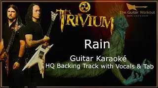 Trivium - Rain (HQ Backing Track with vocals & tab | Guitar Karaoke)