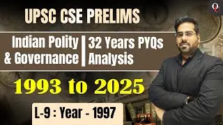UPSC CSE PRELIMS ||  Indian Polity & Governance ||  32 Years PYQs Analysis || By Raj Shekhar Sir