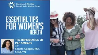 Essential Tips for Women's Health - The Importance of Pap Smears