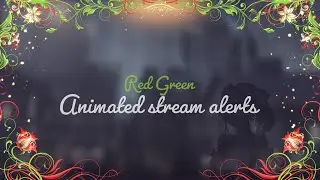 Red Green Floral Animated Stream Alerts &ndash; Full Screen Alerts for Twitch & Streamlabs
