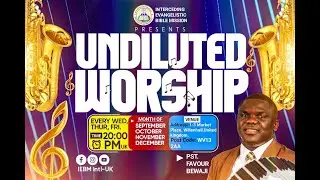UNDILLUTED WORSHIP  || FAVOUR BEWAJI || 19TH DECEMBER   2025.