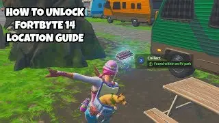 How To Unlock Fortbyte 14 Location Guide | Found Within An RV Park (Fortnite Season 9 Challenge)