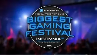 INSOMNIA GAMING FESTIVAL!!