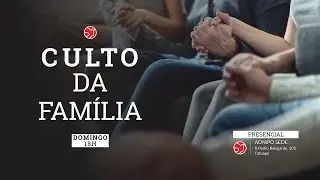 CULTO DA FAMÍLIA | 28/12/2025 | ADNIPO