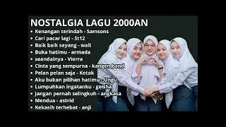 NOSTALGIA LAGU POPULER DI RADIO 2000AN PALING ENAK DIDENGAR💞 kangen band Samsons St12 armada wali