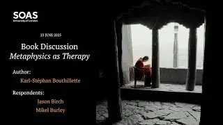 Metaphysics as Therapy &ndash; Karl St&eacute;phan Bouthillette &ndash; Panel Discussion