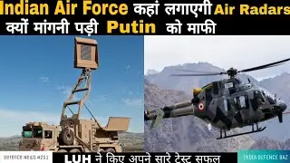 Air Defence Radar in Uttrakhand,Light utility helicopter (LUH) High Altitude Test,defence news #251.