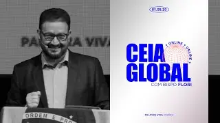 Ceia Global (Bispo Flori) | Palavra Viva Church