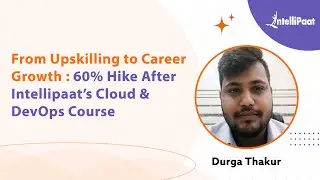 From Upskilling to Career Growth | 60% Hike After Intellipaat&rsquo;s Cloud & DevOps Course