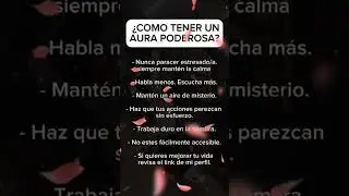 C&Oacute;MO TENER UNA AURA PODEROSA #datos #frases #tipsparahombres #motivacion #consejosparahombres