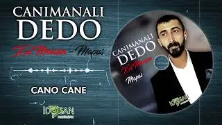 Haymanalı Dedo Cano Cane